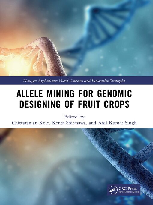 Title details for Allele Mining for Genomic Designing of Fruit Crops by Chittaranjan Kole - Wait list